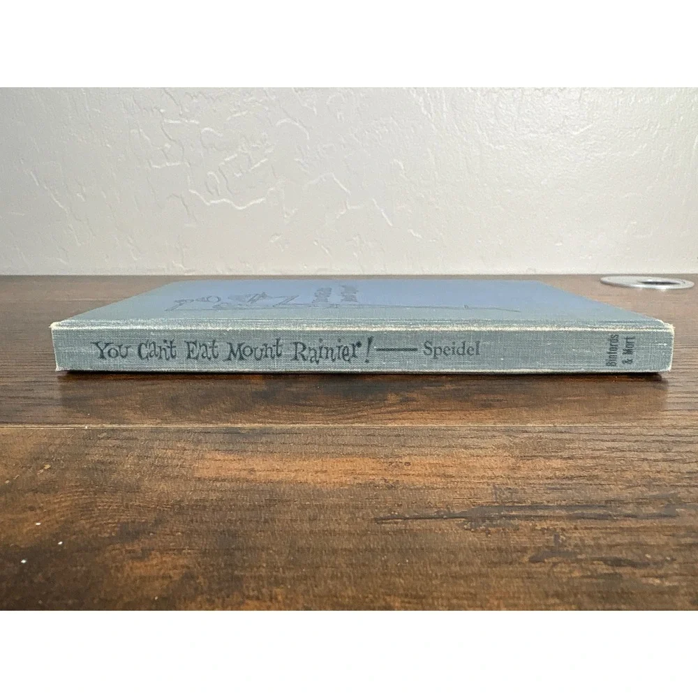 You Cant Eat Mount Rainier William C Speidel Jr 1955‎ Hardcover Binfords & Mort